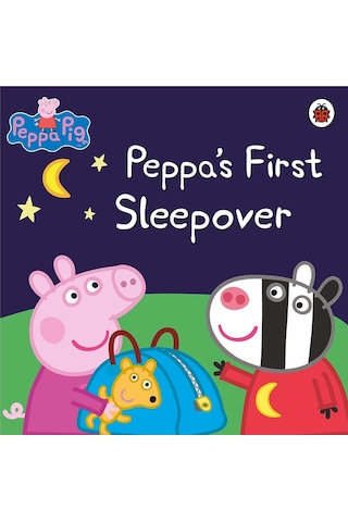Peppa Pig: Peppa's First Sleepover - Peppa Pig - Ladybirds