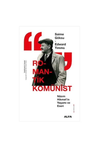 Romantik Komünist Saime Göksu & Edward Tiimms Kitabı 488 Sayfa Alfa Yayınları
