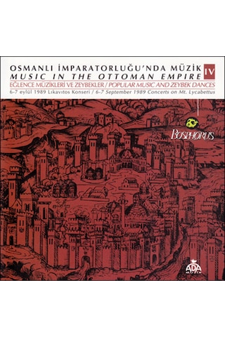 Osmanlı İmparatorluğunda Müzik - Eğlence Müzikleri Ve Zeybekler