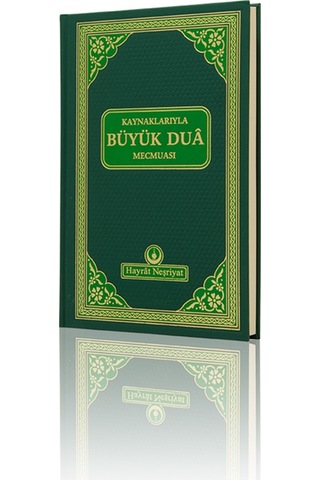 Kaynaklarıyla Büyük Dua Mecmuası Hayrat Neşriyat