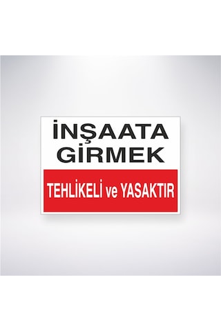 İnşaata Girmek Tehlikeli Ve Yasaktır 21x28 Arkası Yapışkanlı Sticker İnşaata Girmek Tehlikeli Ve Yasaktır 21x28 Arkası Yapışkanlı Sticker