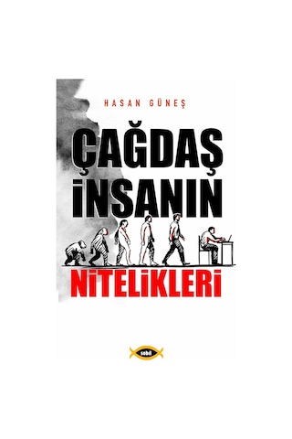 Çağdaş İnsanın Nitelikleri - Hasan Güneş
