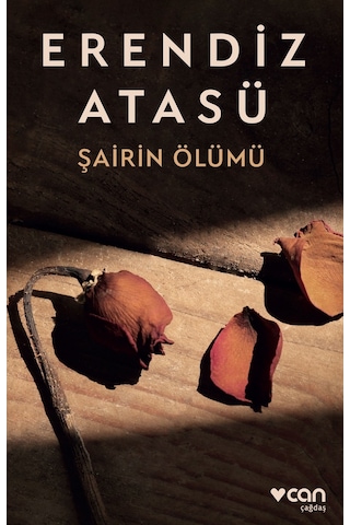 Şairin Ölümü - Erendiz Atasü - Can Yayınları
