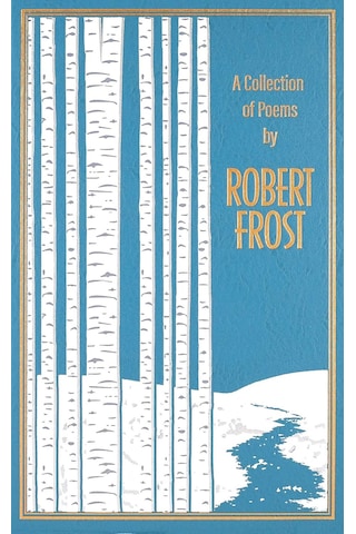 A Collection Of Poems By Robert Frost Leather-bound Classics