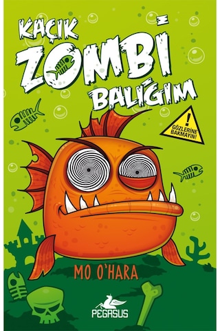 Kaçık Zombi Balığım 1 - Bu Balık Çok Fena- Pegasus