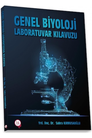 Genel Biyoloji Laboratuvar Kılavuzu/Sahra Kırmusaoğlu Genel Biyoloji Laboratuvar Kılavuzu/Sahra Kırmusaoğlu