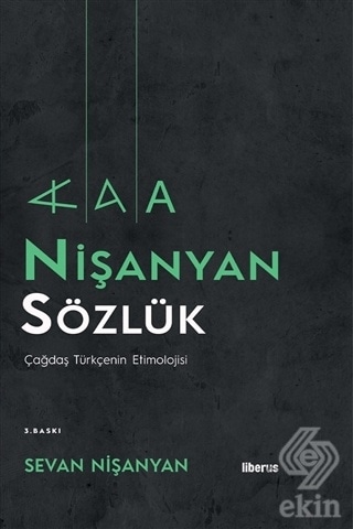 Nişanyan Sözlük - Çağdaş Türkçenin Etimolojisi - Sevan Nişanyan - Liberus
