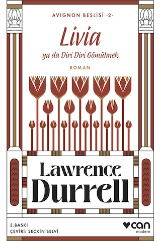 Livia ya da Diri Diri Gömülmek - Avignon Beşlisi 2 - Lawrence Durrell - Can Yayınları