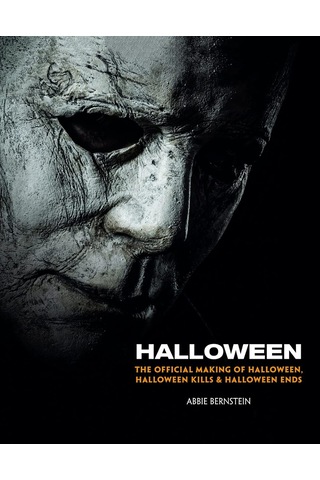 Halloween: The Official Making Of Halloween, Halloween Kills And Halloween Ends