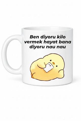 Eğlenceli Kupa Bardak ''ben Diyoru Kilo Vermek Hayat Bana Diyoru Nau Nau '' Yazılı Baskılı Kupa Beyaz