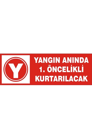 Yangında 1. Öncelikli Kurtarılacak Uyarı Etiketi