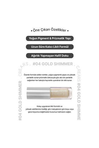 Yoğun Işıltılı, Prizmatik Yapılı Likit Far Cre'ars Shine Lover Liquid Shadow 04 Gold Shimmer 51855446