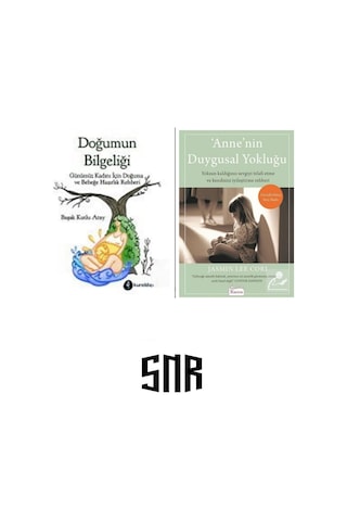 Doğumun Bilgeliği Ve Anne'nin Duygusal Yokluğu... 2 Kitap Set