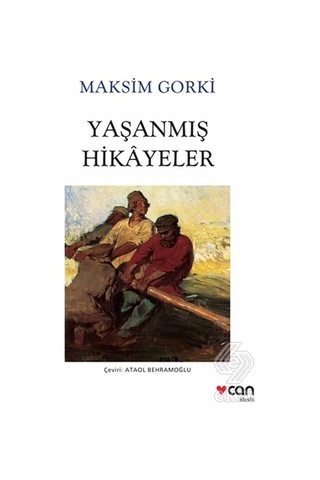 Yaşanmış Hikayeler/Maksim Gorki