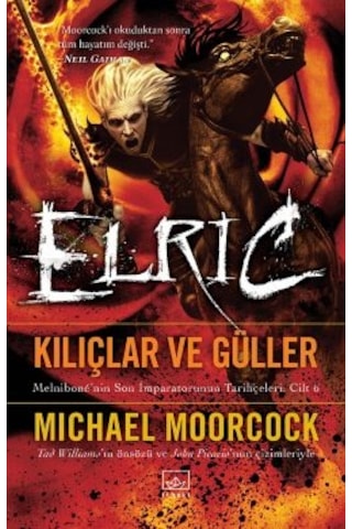Elric: Kılıçlar Ve Güller Melnibone Nin Son İmparatorunun Tarihçeleri Cilt 6 + Elric: Ruh Hırsızı Melnibone Nin Son İmparatorunun Tarihçeleri Cilt 1