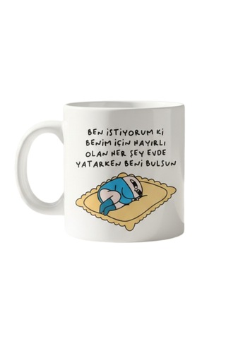''ben İstiyorum Ki Benim İçin Hayırlı Olan Her Şey Evde Yatarken Beni Bulsun'' Yazılı Kupa Bardak Beyaz