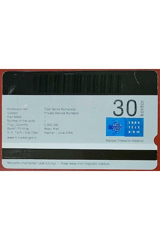 Türk Telekom Özel Servis Numaraları 2006 Telefon Kartı 30'luk. Haziran 2006.