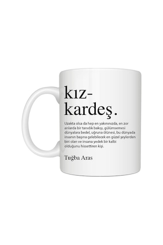 Kişiye Özel Kız Kardeş Baskılı İsimli Beyaz Kupa