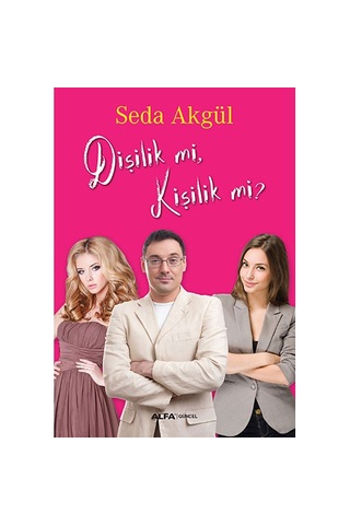 Dişilik mi Kişilik mi?- Alfa Yayıncılık
