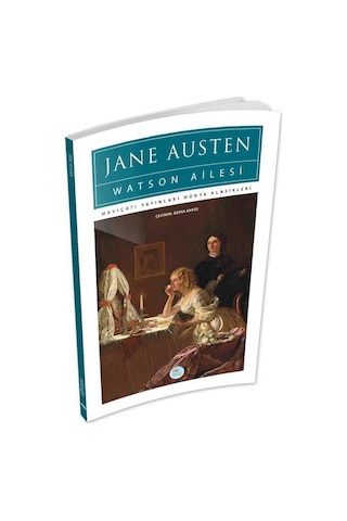 Watson Ailesi - Jane Austen - Maviçatı (dünya Klasikleri)