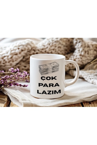 Çok Para Lazım Tasarım Kupa Bardak Para Motifli Mizahi Hediye Bardak - 11 Oz Beyaz