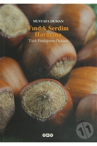 Fındık Serdim Harmana & Türk Fındığının Öyküsü