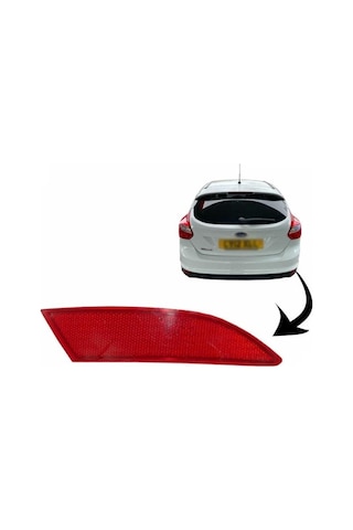 Ford Focus Arka Reflektör Kedi Gözü Lens Sağ 2012-2017