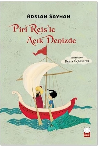 Piri Reisle Açık Denizde - Arslan Sayman - Kırmızı Kedi Piri Reisle Açık Denizde - Arslan Sayman - Kırmızı Kedi