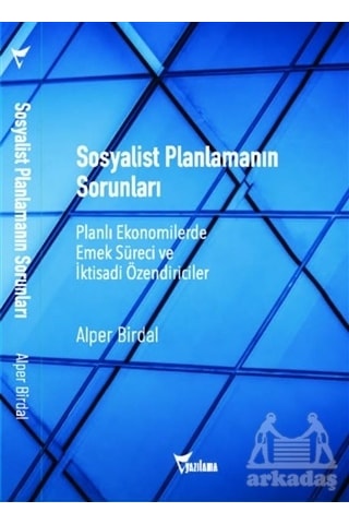 Sosyalist Planlamanın Sorunları - Alper Birdal - Yazılama