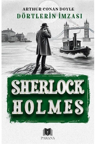 Dörtlerin İmzası / Sherlock Holmes / Sir Arthur Conan Doyle Dörtlerin İmzası / Sherlock Holmes / Sir Arthur Conan Doyle