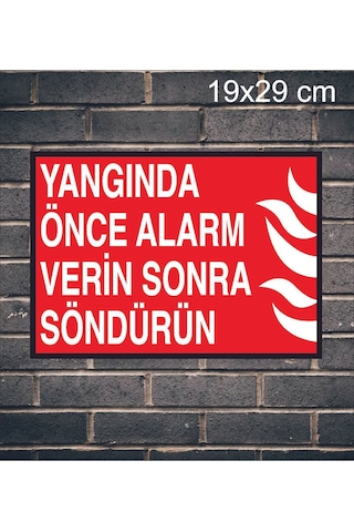 Yangında Önce Alarm Verin Sonra Söndürün Metal Uyarı Levhası