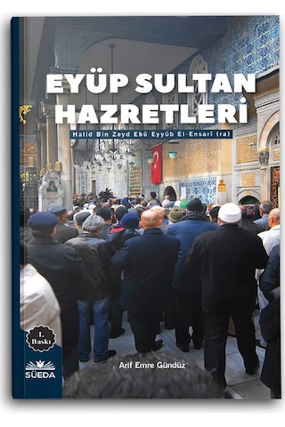 Eyüp Sultan Hazretleri Halid Bin Zeyd Ebû Eyyüb El-ensari Ra.