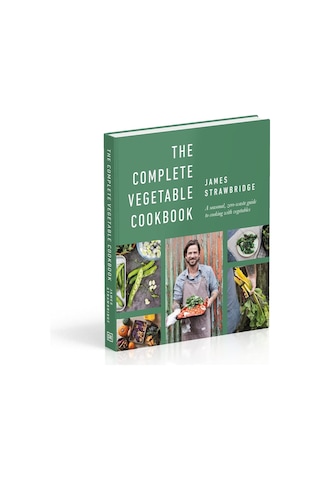 The Complete Vegetable Cookbook: A Seasonal, Zero-waste Guide To Cooking With Vegetables