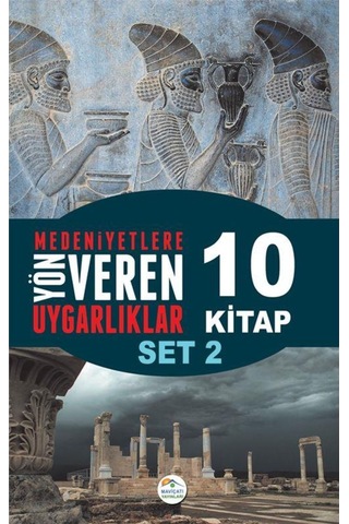 Medeniyete Yön Veren Uygarlıklar 10 Kitap Seti -2 Maviçatı Yayınl 9786052945889