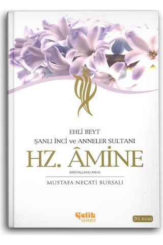 Hz. Amine - Şanlı İnci ve Anneler Sultanı - Ehl-i Beyt