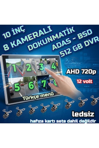 8 Adet Ledsiz Ahd 720p Kelebek Kamera 8 Ch 10 İnç Dokunmatik Ekran 512 Gb Dvr Adas Bsd 12 Volt