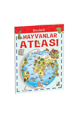 Resimli Hayvanlar Atlası- Damla Yayınevi Resimli Hayvanlar Atlası- Damla Yayınevi