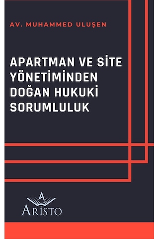 Apartman ve Site Yönetiminden Doğan Hukuki Sorumluluk N11.403