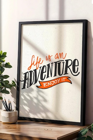 Life İs An Adventure Enjoy It Çerçeveli Tablo - Hayat Bir Macera Tadını Çıkar Motivasyon Poster Tablo