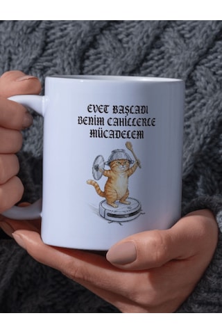 "evet Başladı Benim Cahillerle Mücadelem" Yazılı Kupa Bardak