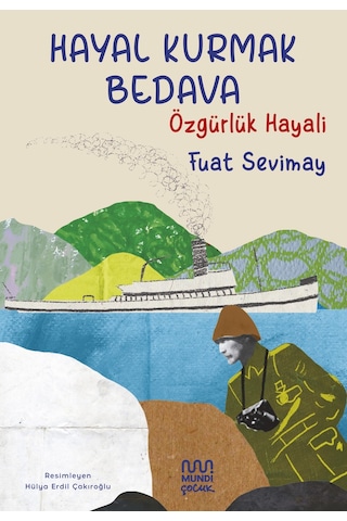Hayal Kurmak Bedava: Özgürlük Hayali