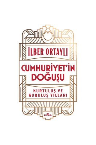 Cumhuriyet İn Doğuşu: Kurtuluş Ve Kuruluş Yılları