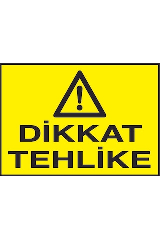 Dikkat Tehlike Yazılı Metal Uyarı Levhası