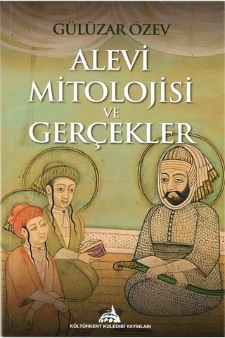 Alevi Mitolojisi Ve Gerçekler / Gülüzar Özev
