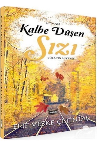 Kalbe Düşen Sızı - Elif Veske Çetintaş - Eşik Yayınları + Kahve ve Mum