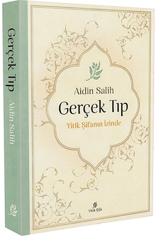 Gerçek Tıp Aidin Salih Yitik Şifanın Izinde