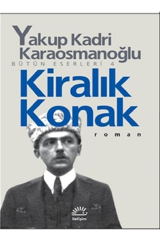 Evrensel İletişim Yayınevi Yakup Kadri Karaosmanoğlu Kiralık Konak - Yakup Kadri Karaosmanoğlu Hep O Şarkı Toplam 2 Kitap