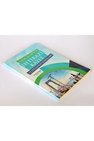 Yapım İşlerinde İhtirazi Kayıt Ve İptalinin Sonuçları Yapım İşlerinde İhtirazi Kayıt Ve İptalinin Sonuçları