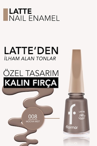 Flormar Latte Nail Enamel Yüksek Pigmentli & Parlak Bitişli Oje 008 Mocha Mıst
