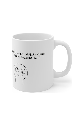 "dünya Sıkıcı Değil Aslında Bizim Sayımız Az" Baskılı Kupa Çok Renkli